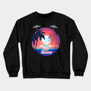 Enjoy your summer Crewneck Sweatshirt